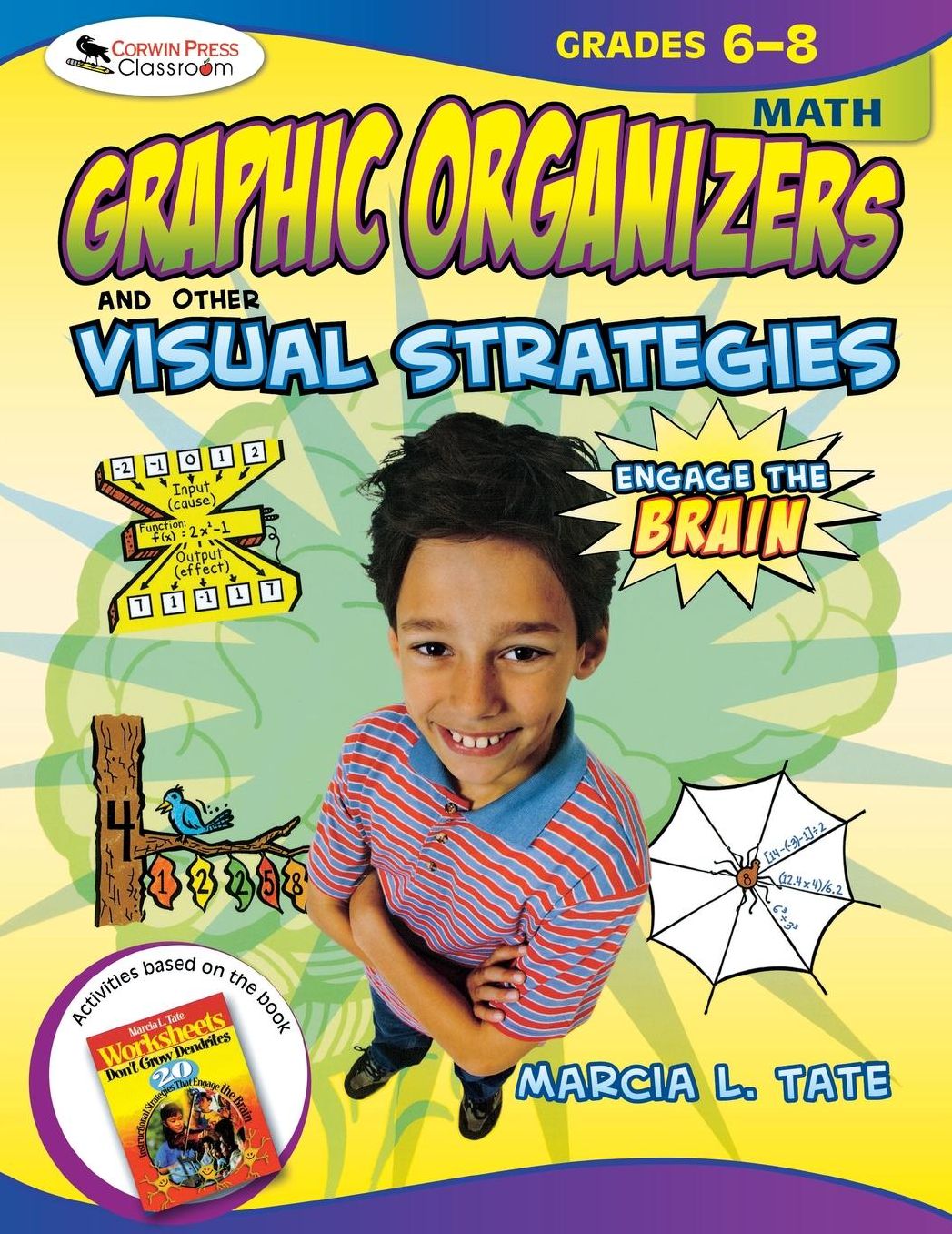 Engage the Brain: Graphic Organizers and Other Visual Strategies, Math Grades 6-8