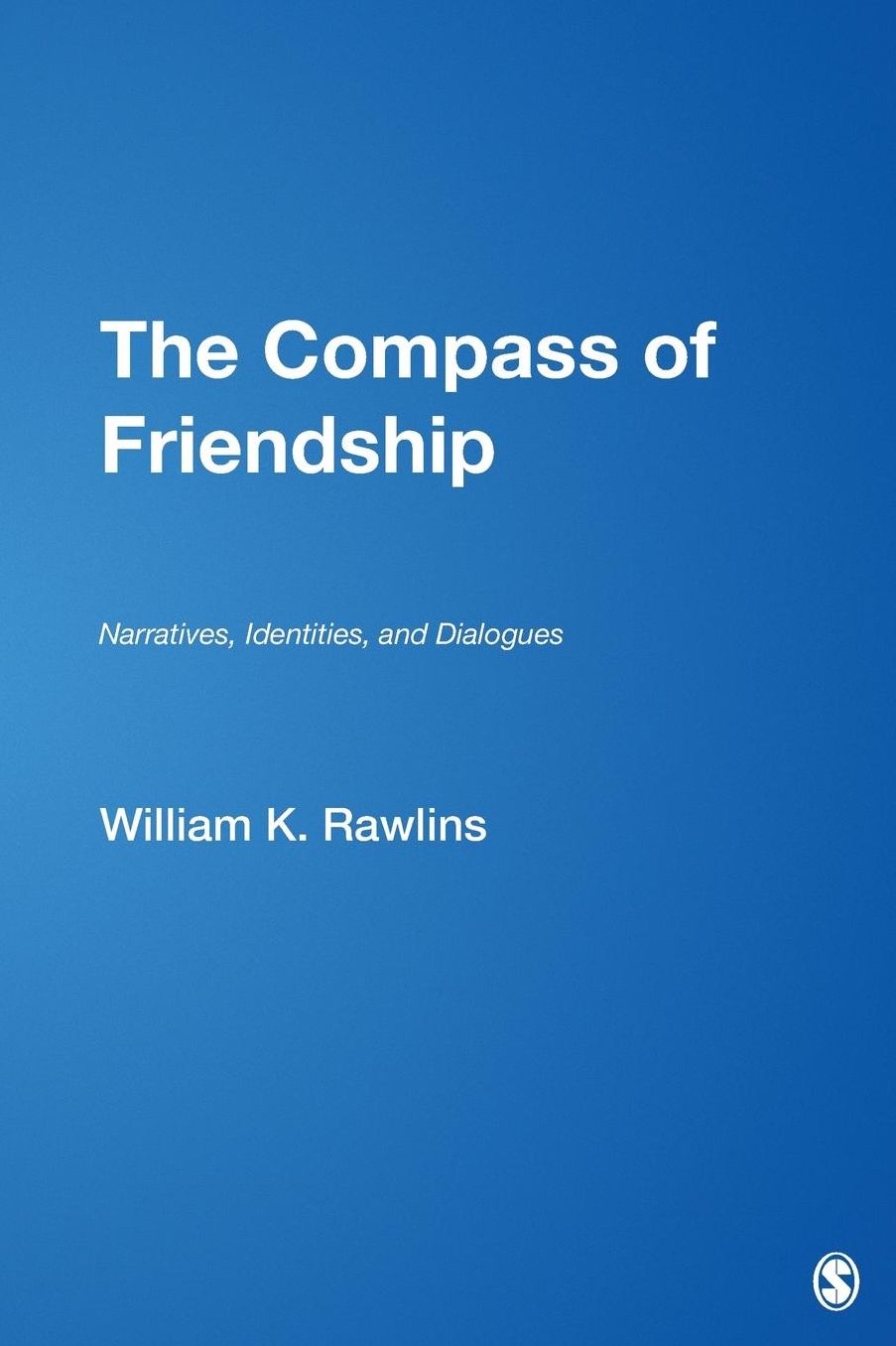 The Compass of Friendship: Narratives, Identities, and Dialogues