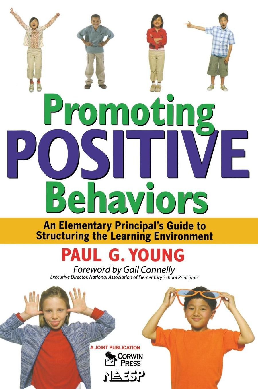 Promoting Positive Behaviors: An Elementary Principal?s Guide to Structuring the Learning Environment