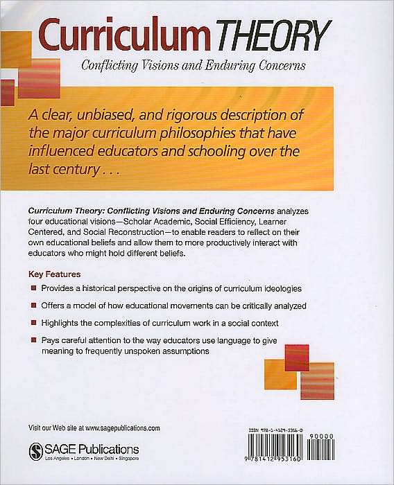 Curriculum Theory: Conflicting Visions and Enduring Concerns