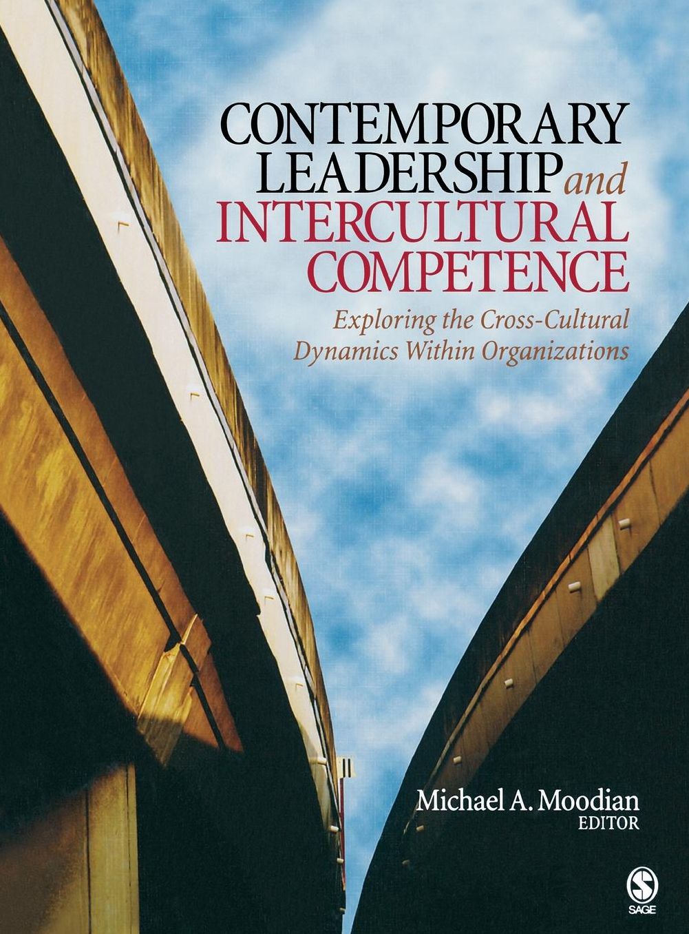 Contemporary Leadership and Intercultural Competence: Exploring the Cross-Cultural Dynamics Within Organizations