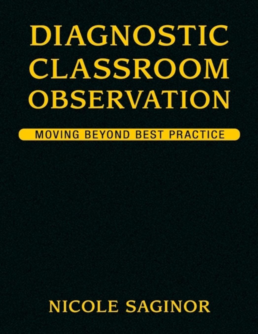 Diagnostic Classroom Observation: Moving Beyond Best Practice
