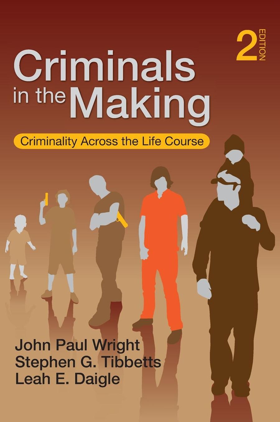 Criminals in the Making: Criminality Across the Life Course
