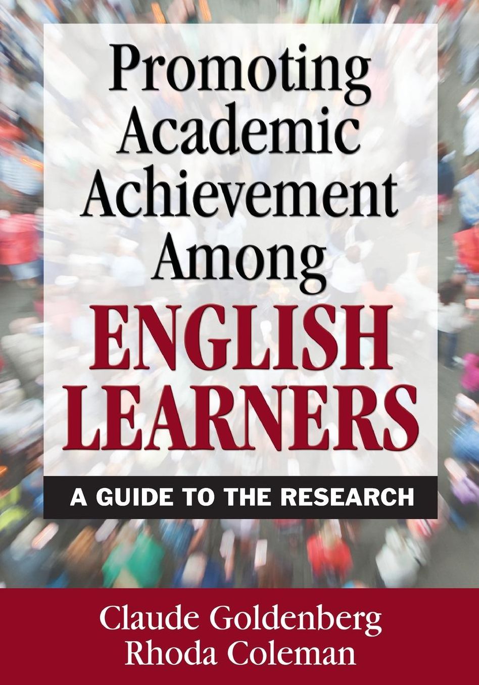 Promoting Academic Achievement Among English Learners: A Guide to the Research
