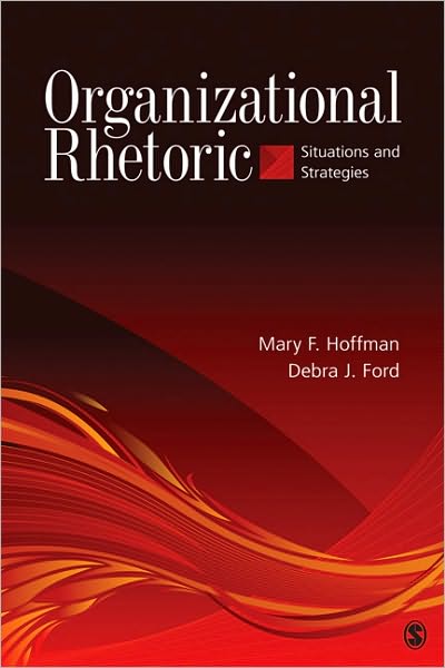 Organizational Rhetoric: Situations and Strategies