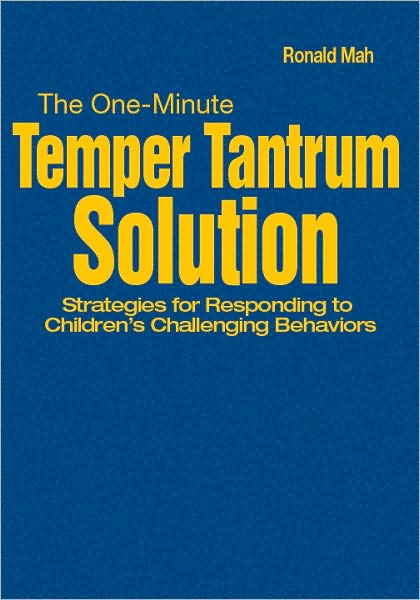 The One-Minute Temper Tantrum Solution: Strategies for Responding to Children's Challenging Behaviors