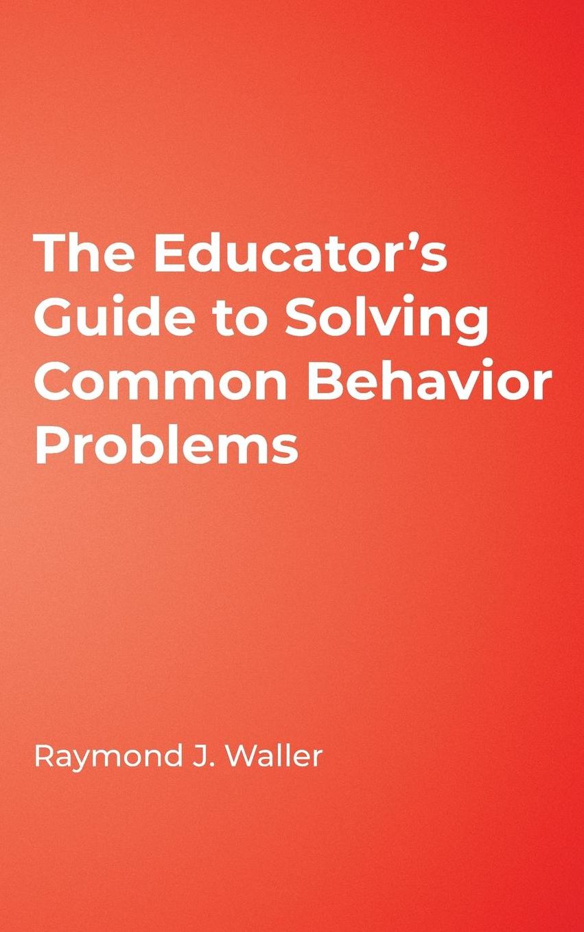 Educator's Guide to Solving Common Behavior Problems