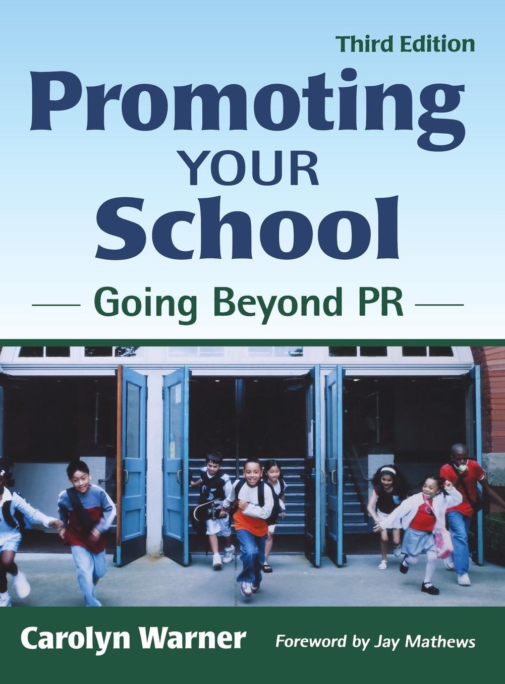 Promoting Your School: Going Beyond PR