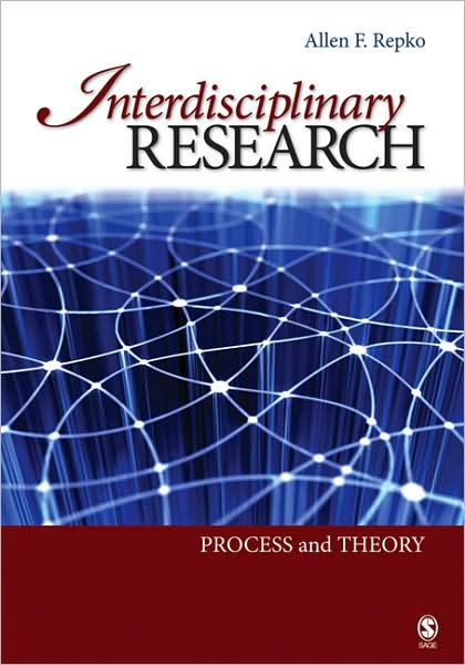 Interdisciplinary Research: Process and Theory