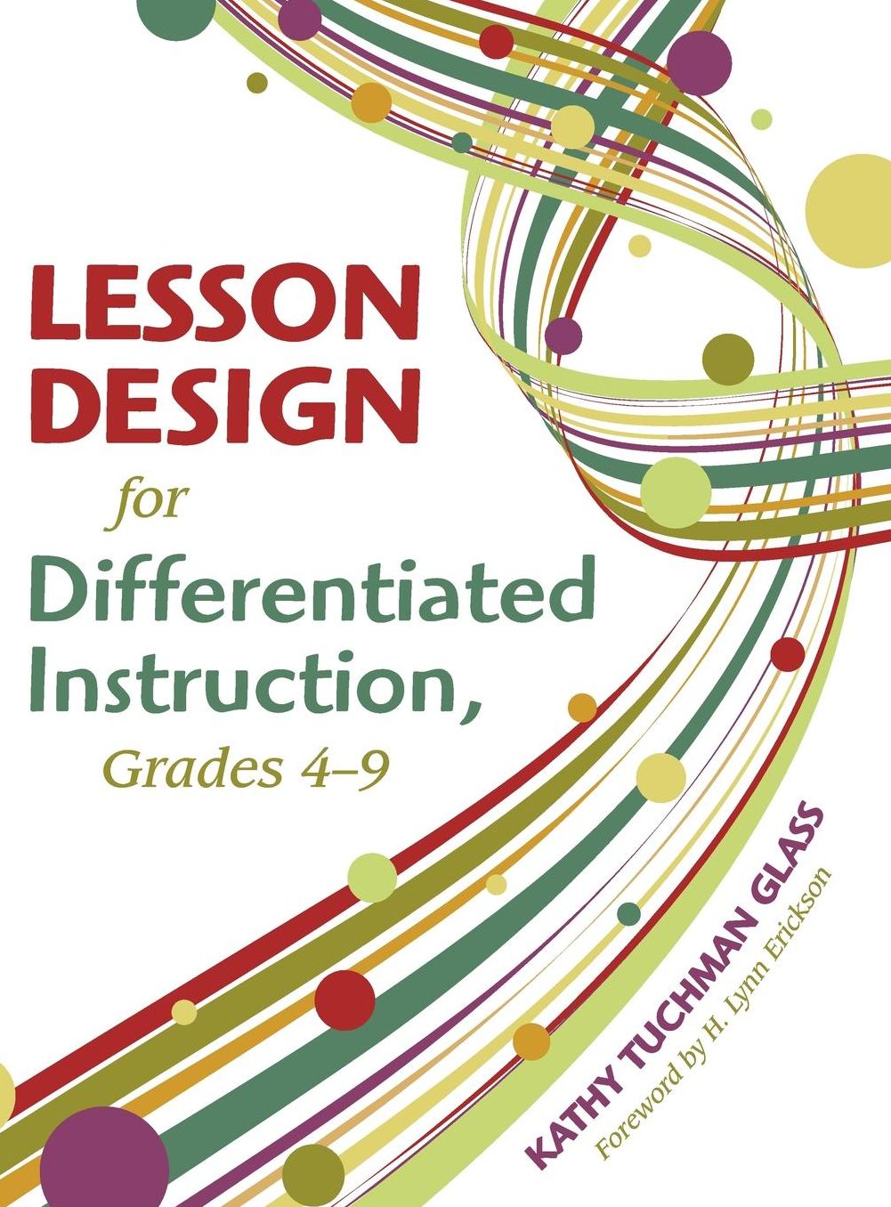 Lesson Design for Differentiated Instruction, Grades 4-9