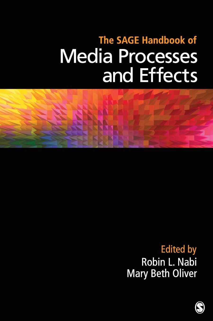 The SAGE Handbook of Media Processes and Effects