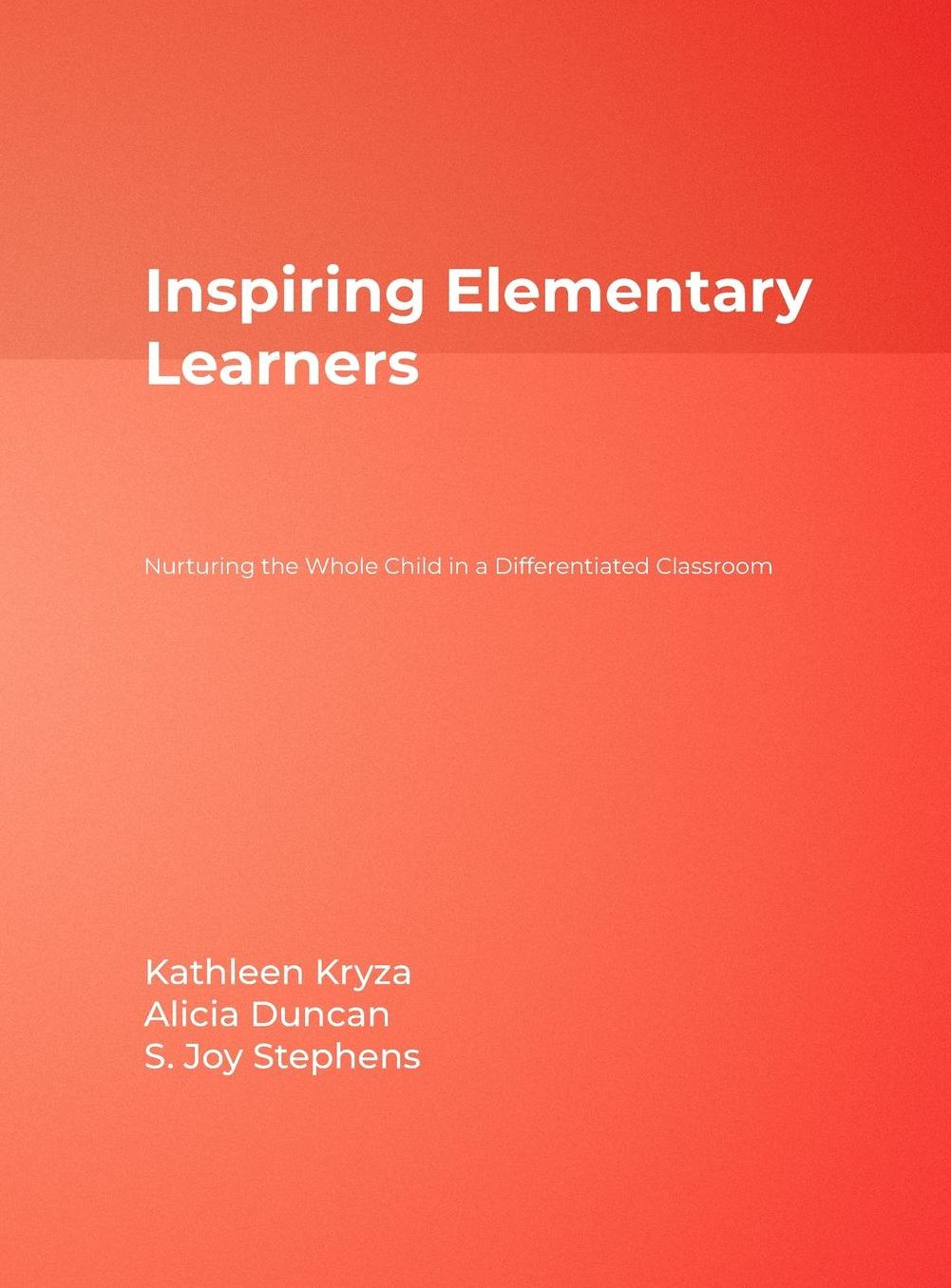 Inspiring Elementary Learners: Nurturing the Whole Child in a Differentiated Classroom