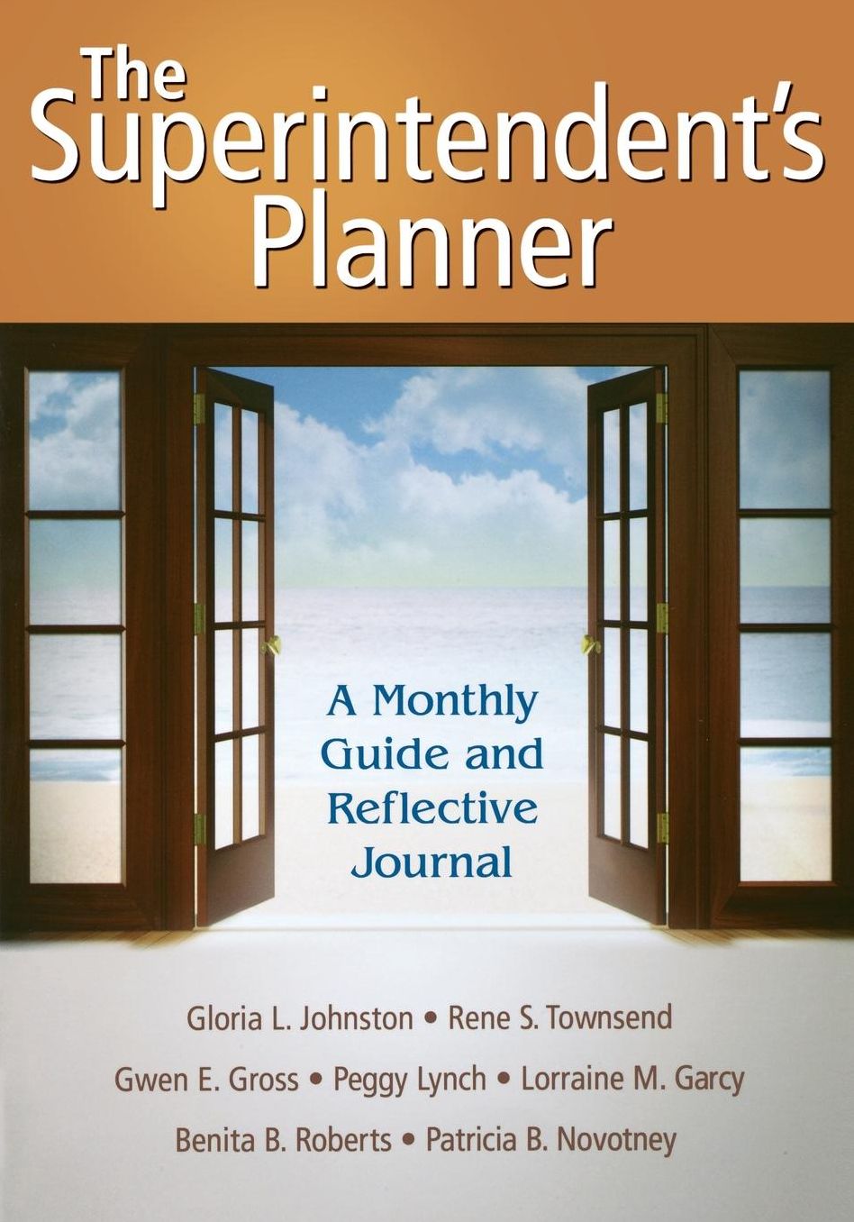 The Superintendent's Planner: A Monthly Guide and Reflective Journal