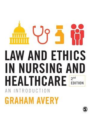 Law and Ethics in Nursing and Healthcare: An Introduction