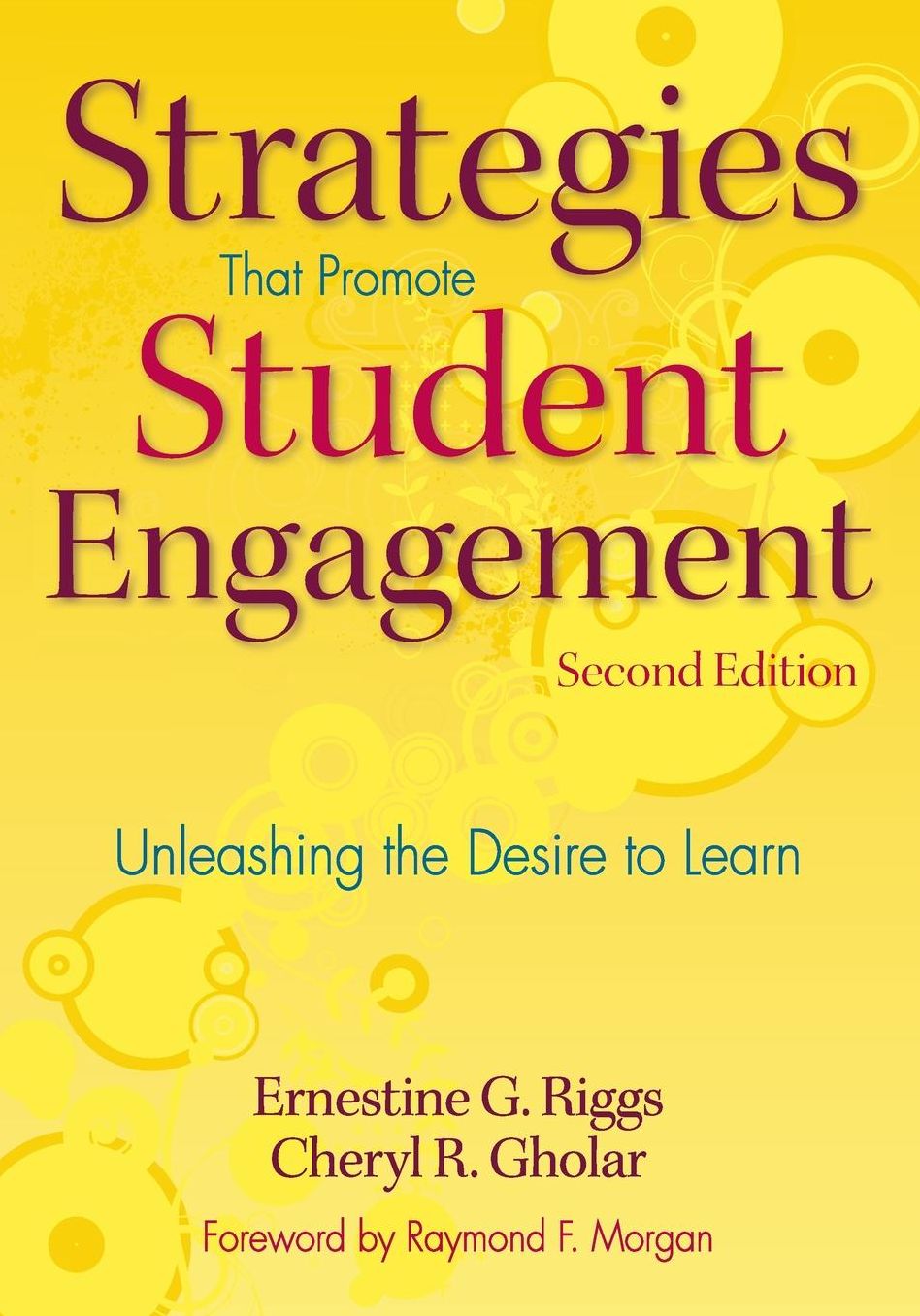 Strategies That Promote Student Engagement: Unleashing the Desire to Learn