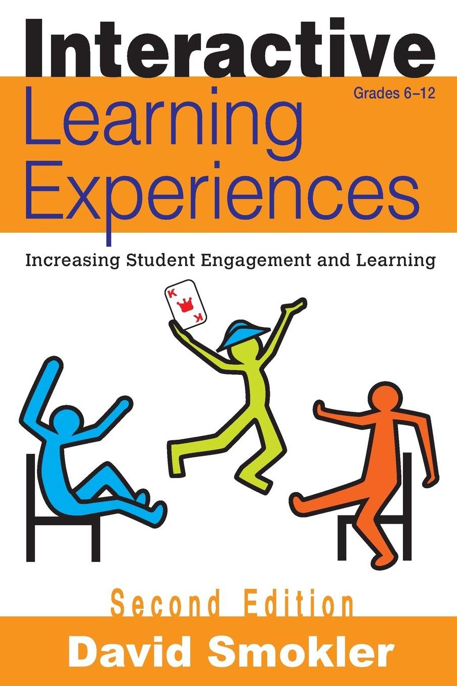 Interactive Learning Experiences, Grades 6-12: Increasing Student Engagement and Learning