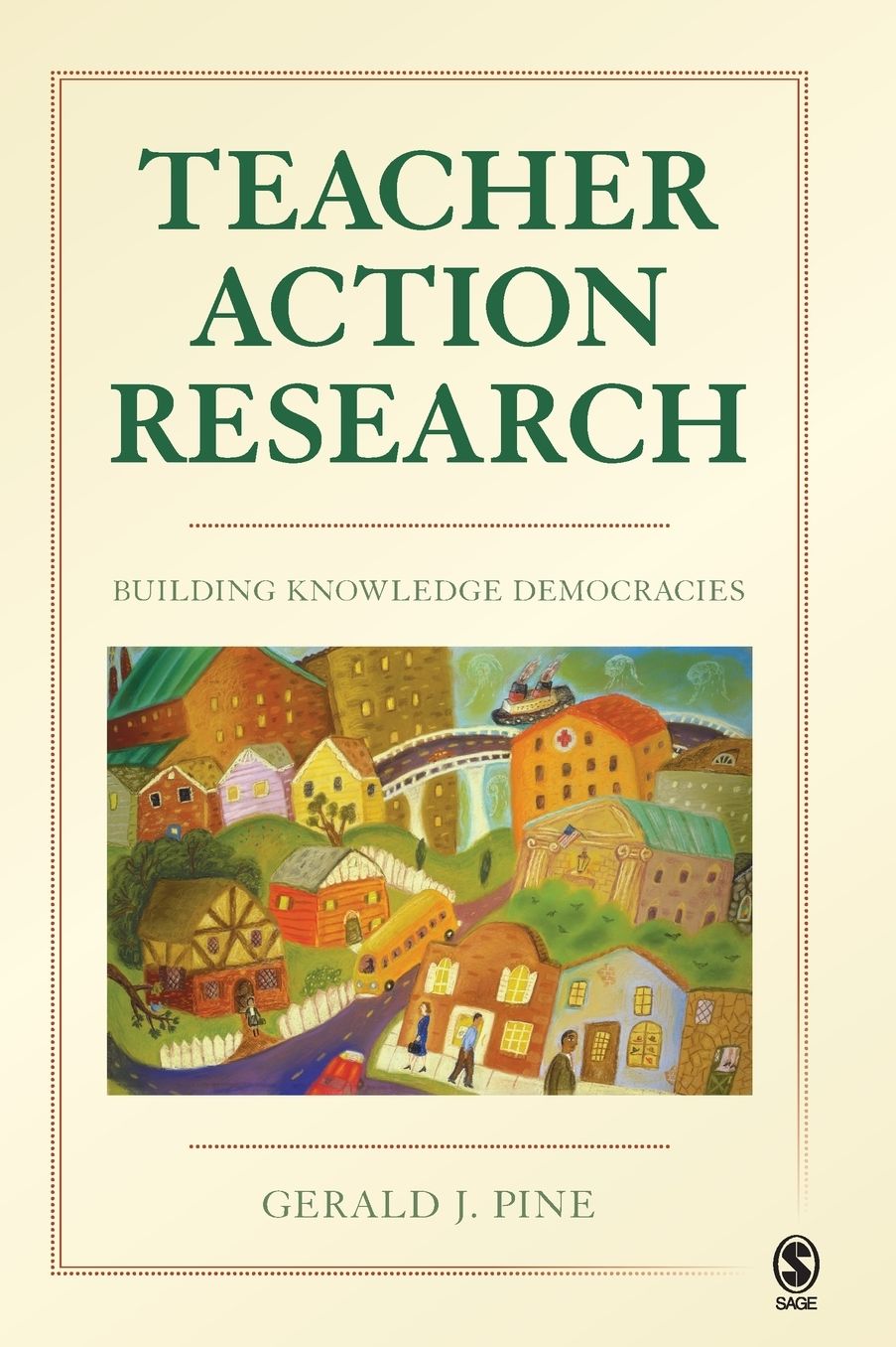 Teacher Action Research: Building Knowledge Democracies