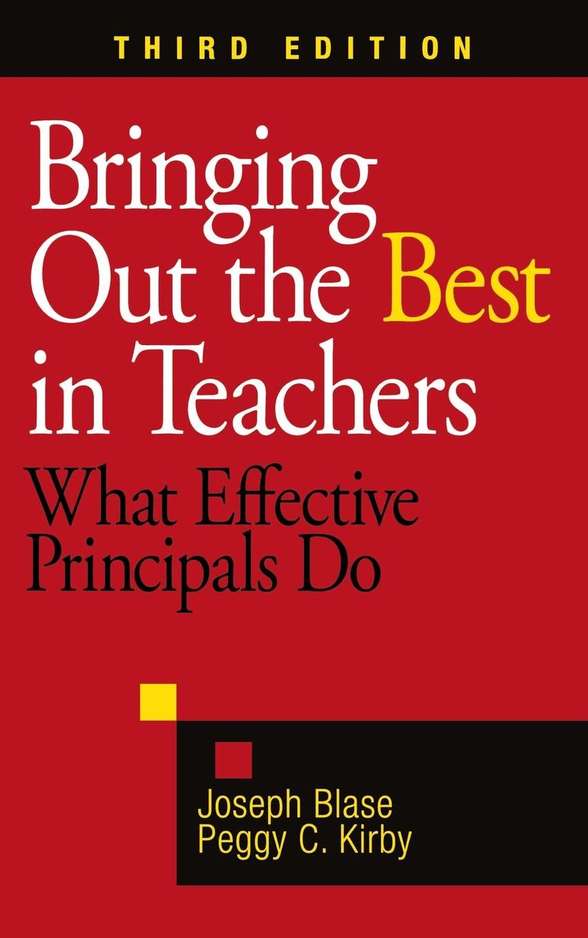 Bringing Out the Best in Teachers: What Effective Principals Do