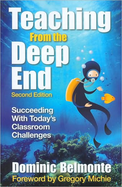 Teaching From the Deep End: Succeeding With Today's Classroom Challenges