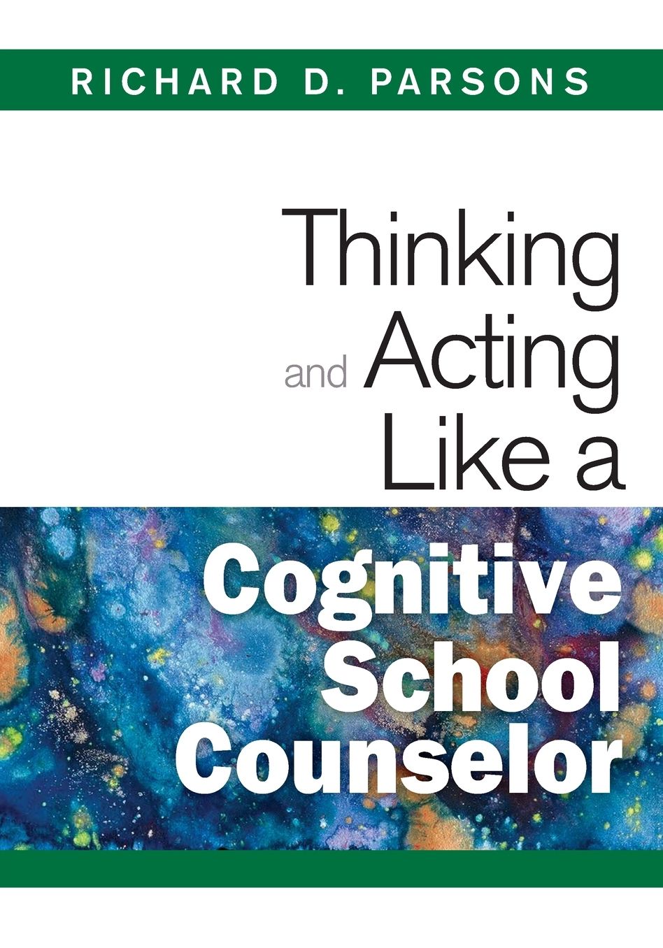 Thinking and Acting Like a Cognitive School Counselor