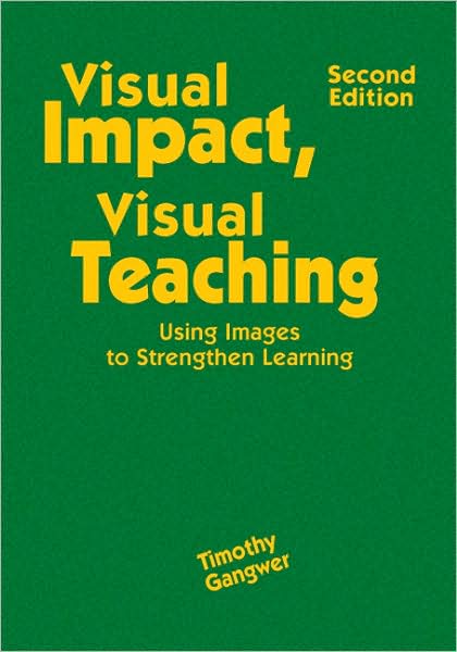 Visual Impact, Visual Teaching: Using Images to Strengthen Learning