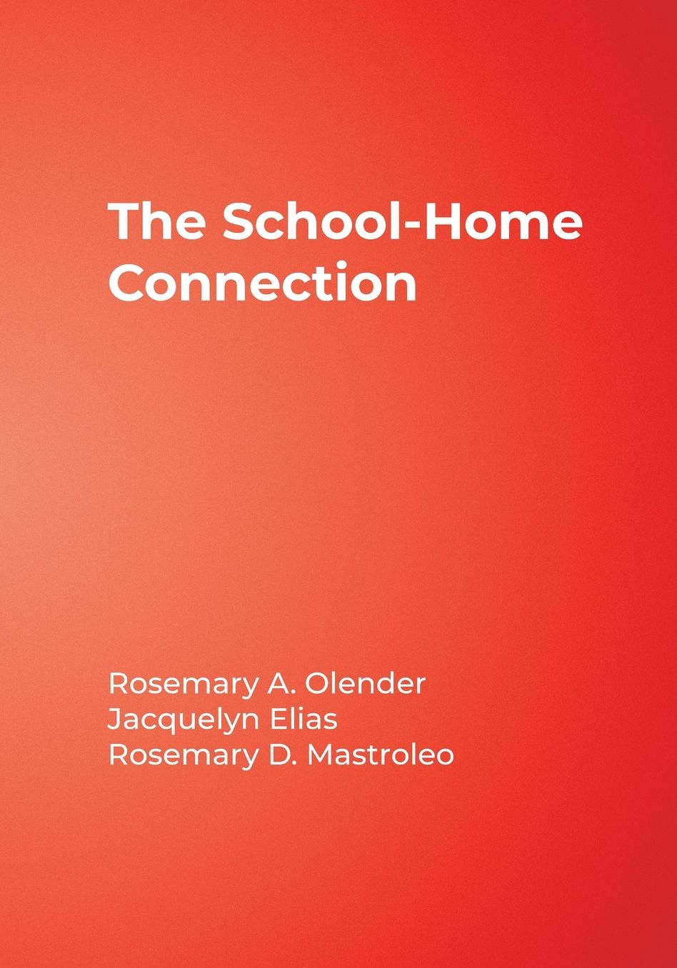 The School-Home Connection: Forging Positive Relationships with Parents