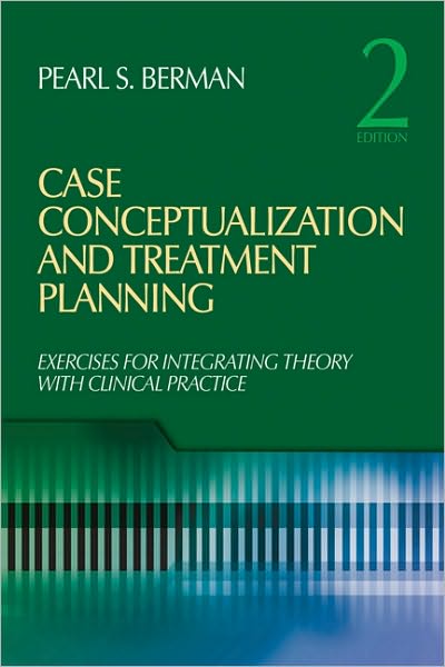 Case Conceptualization and Treatment Planning: Integrating Theory With Clinical Practice