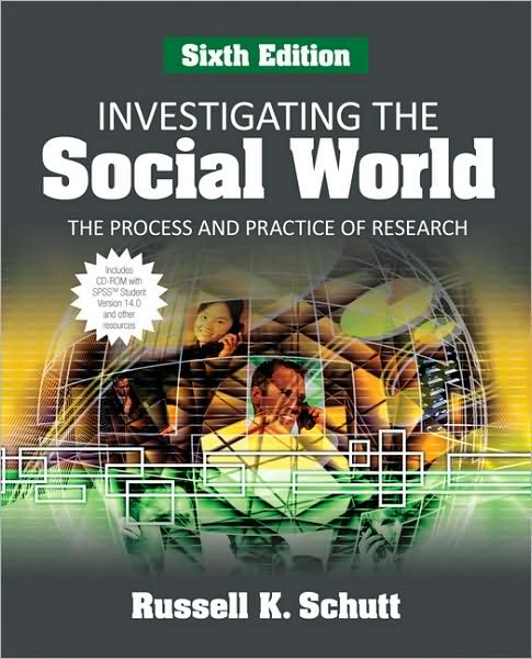 Investigating the Social World: The Process and Practice of Research