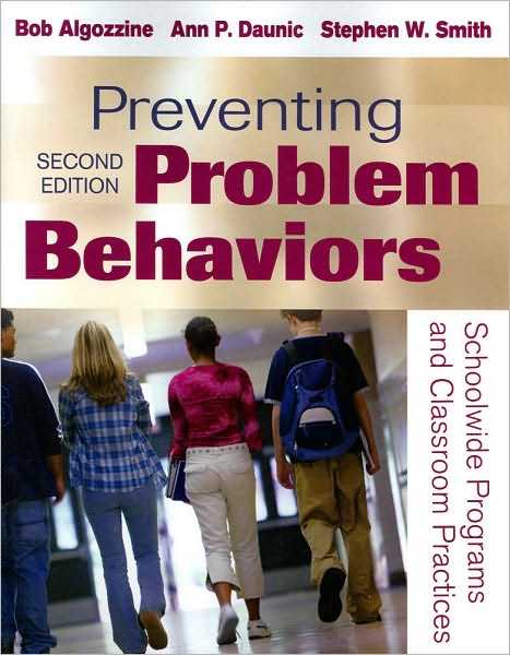 Preventing Problem Behaviors: Schoolwide Programs and Classroom Practices