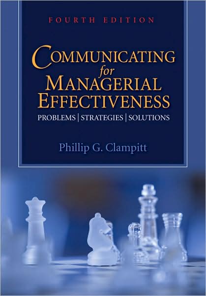 Communicating for Managerial Effectiveness: Problems, Strategies, Solutions
