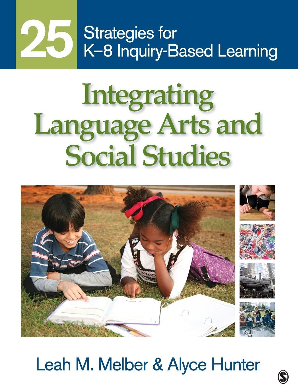 Integrating Language Arts and Social Studies: 25 Strategies for K-8 Inquiry-Based Learning