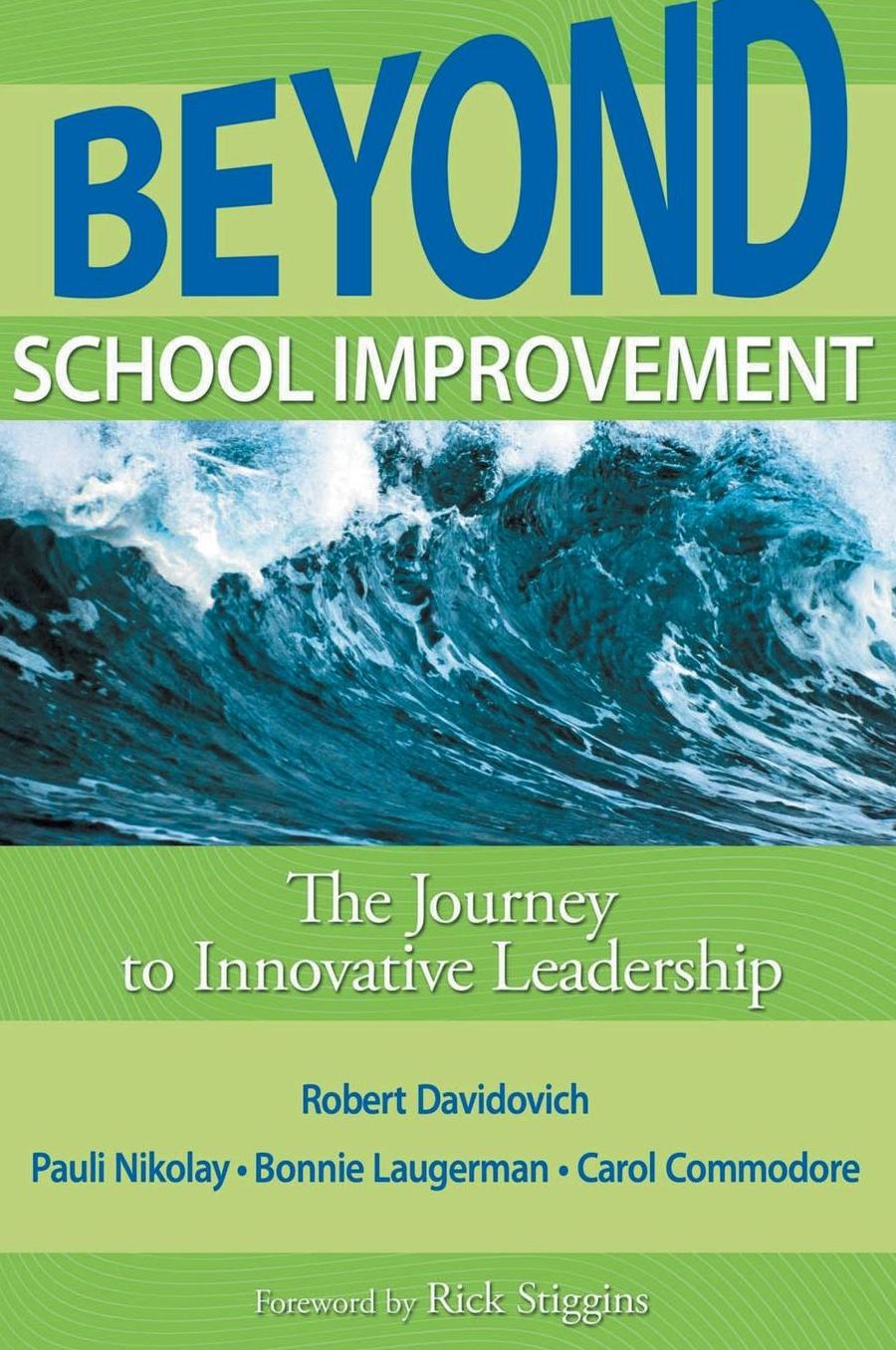 Beyond School Improvement: The Journey to Innovative Leadership