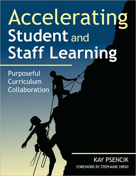 Accelerating Student and Staff Learning: Purposeful Curriculum Collaboration