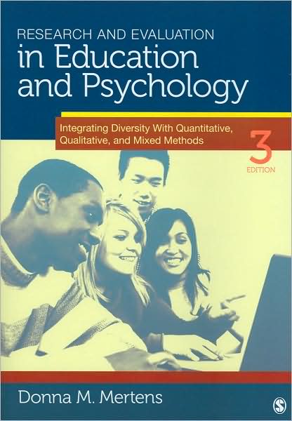 Research and Evaluation in Education and Psychology: Integrating Diversity With Quantitative, Qualitative, and Mixed Methods