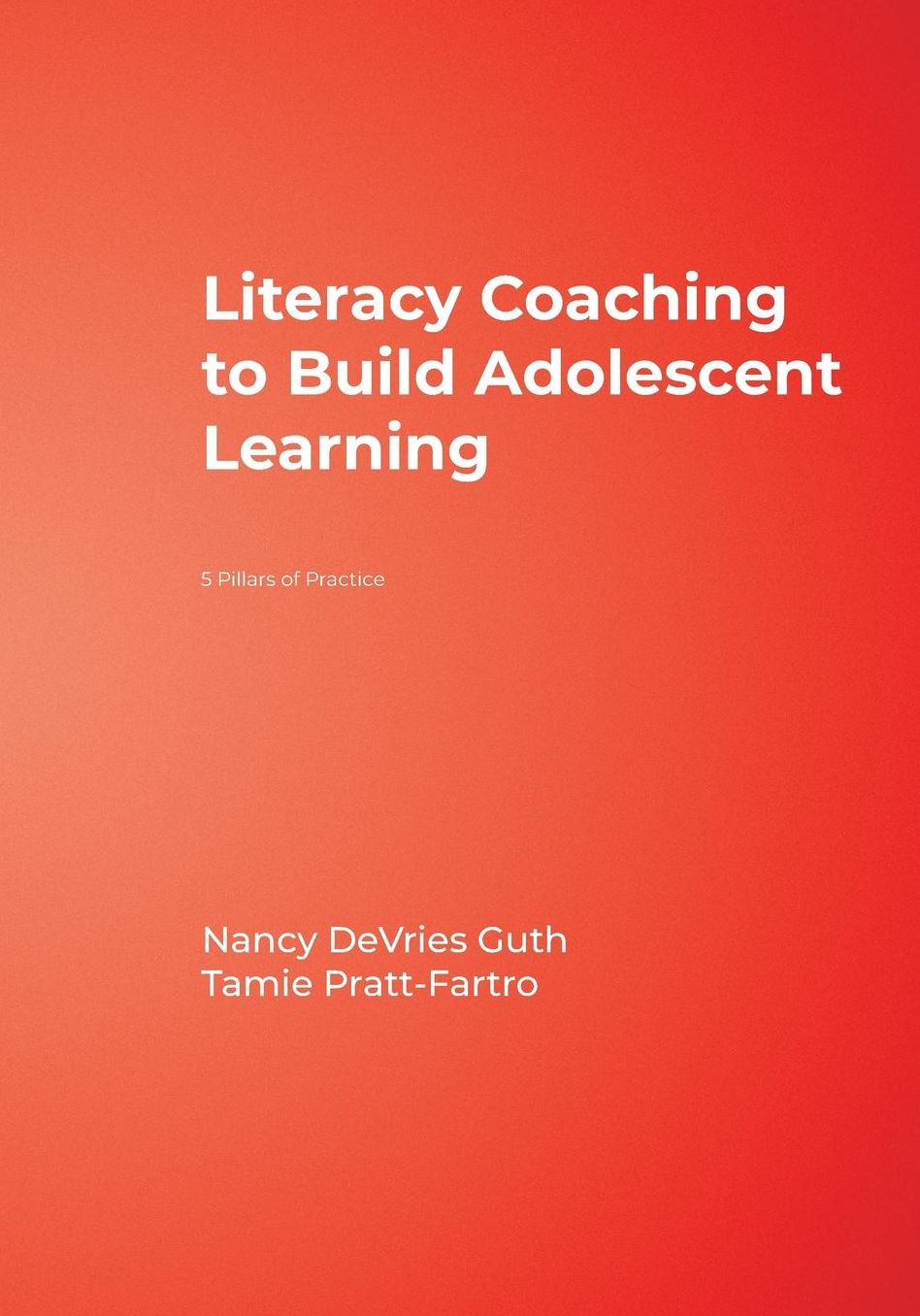 Literacy Coaching to Build Adolescent Learning: 5 Pillars of Practice