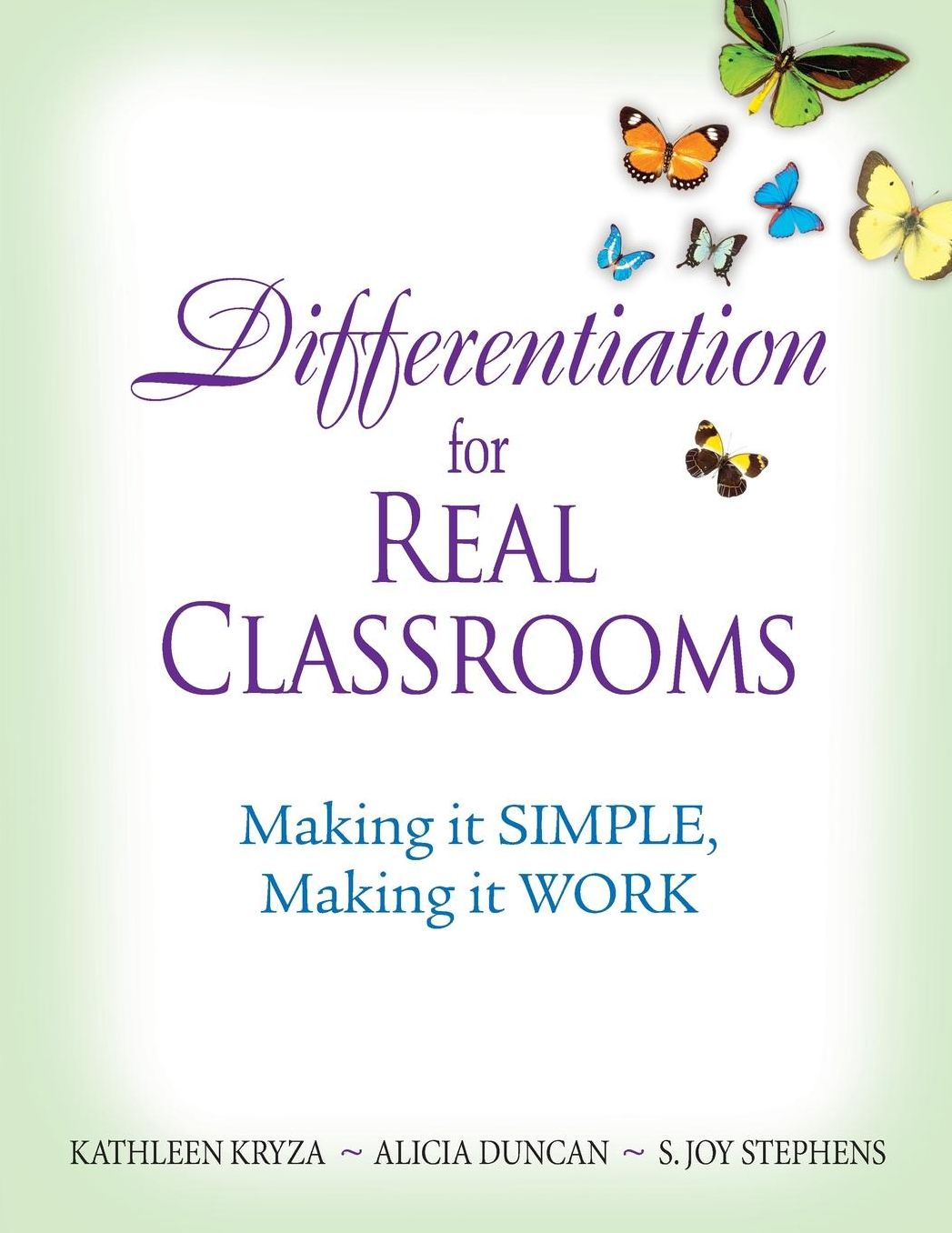Differentiation for Real Classrooms: Making It Simple, Making It Work