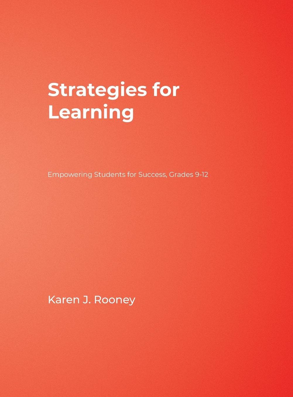 Strategies for Learning: Empowering Students for Success, Grades 9-12
