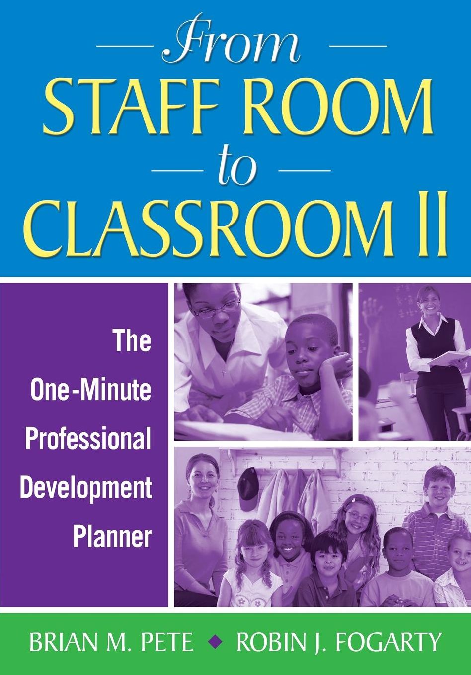 From Staff Room to Classroom II: The One-Minute Professional Development Planner
