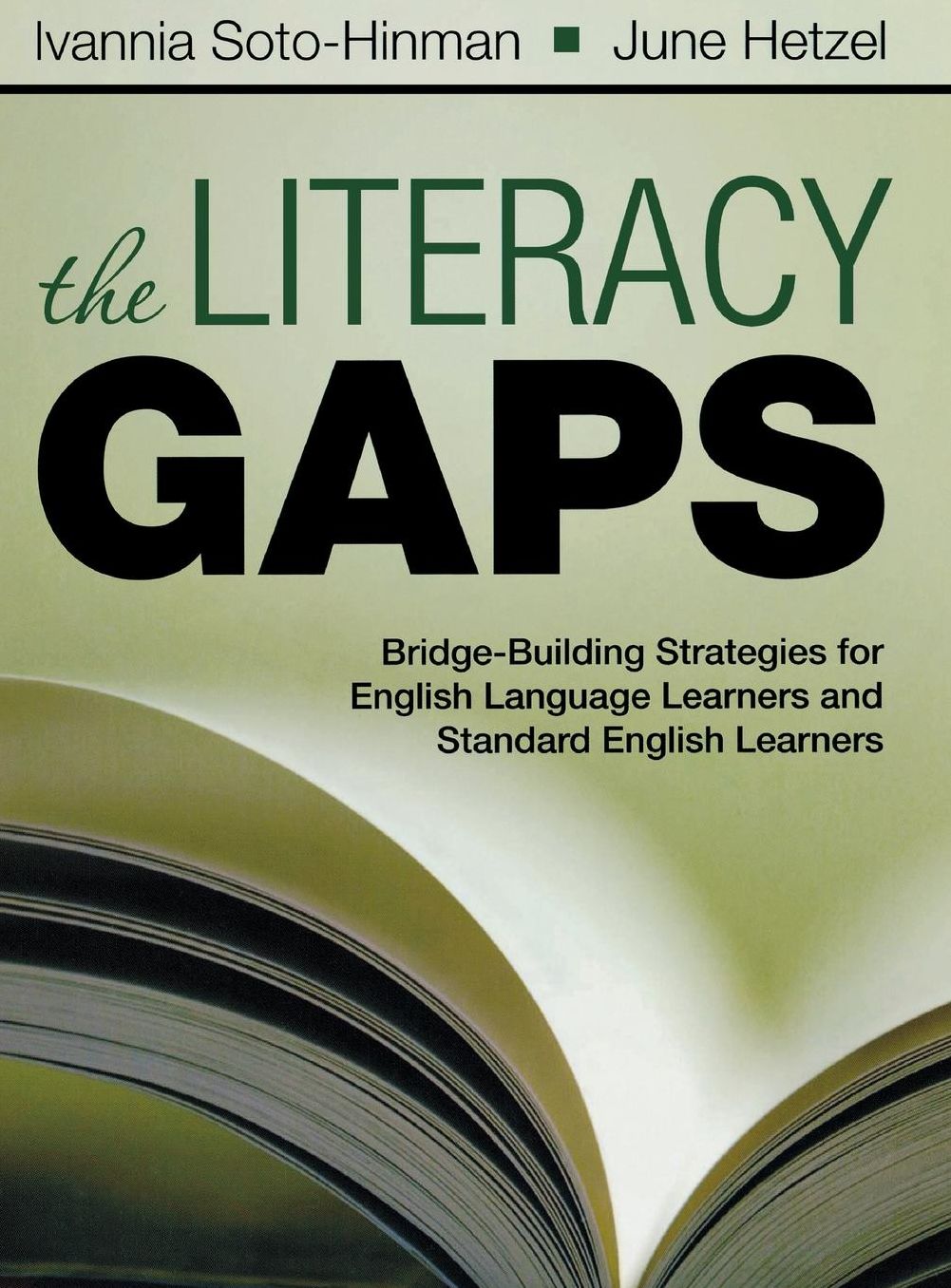 The Literacy Gaps: Bridge Building Strategies for English Language Learners and Standard English Learners