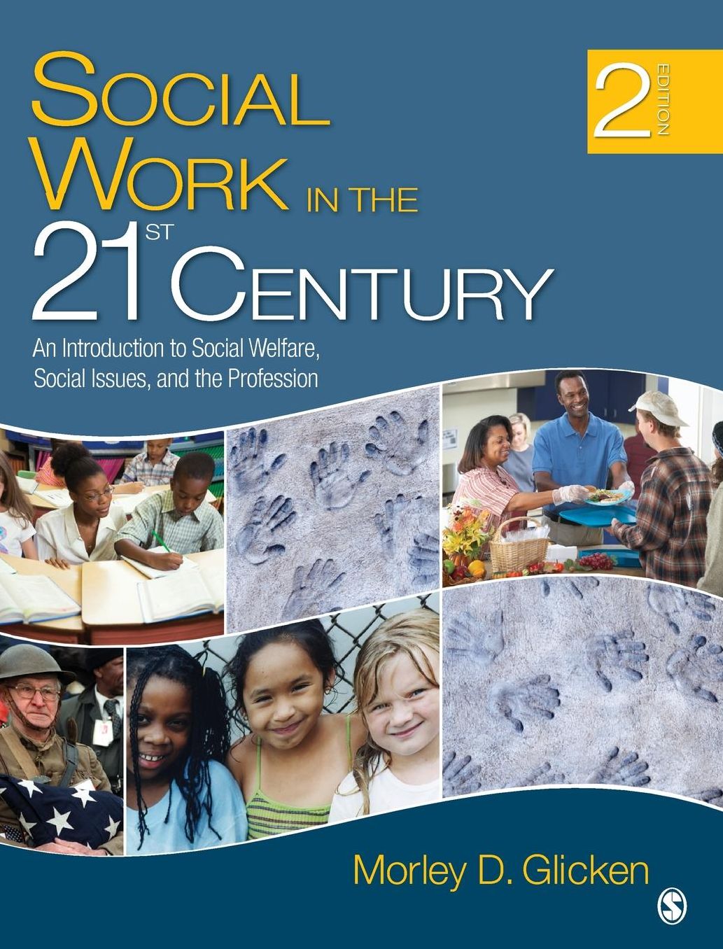 Social Work in the 21st Century: An Introduction to Social Welfare, Social Issues, and the Profession