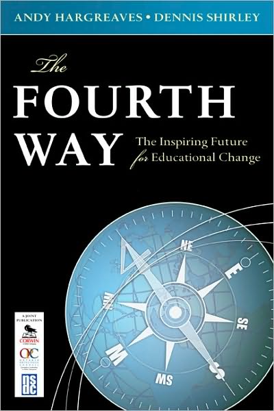 The Fourth Way: The Inspiring Future for Educational Change