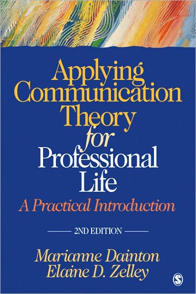 Applying Communication Theory for Professional Life: A Practical Introduction