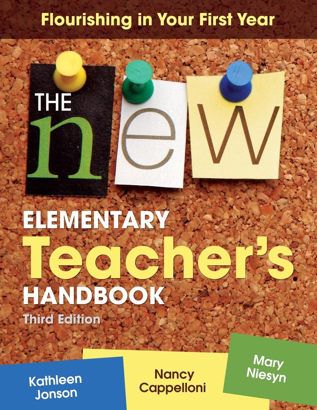 The New Elementary Teacher's Handbook: Flourishing in Your First Year