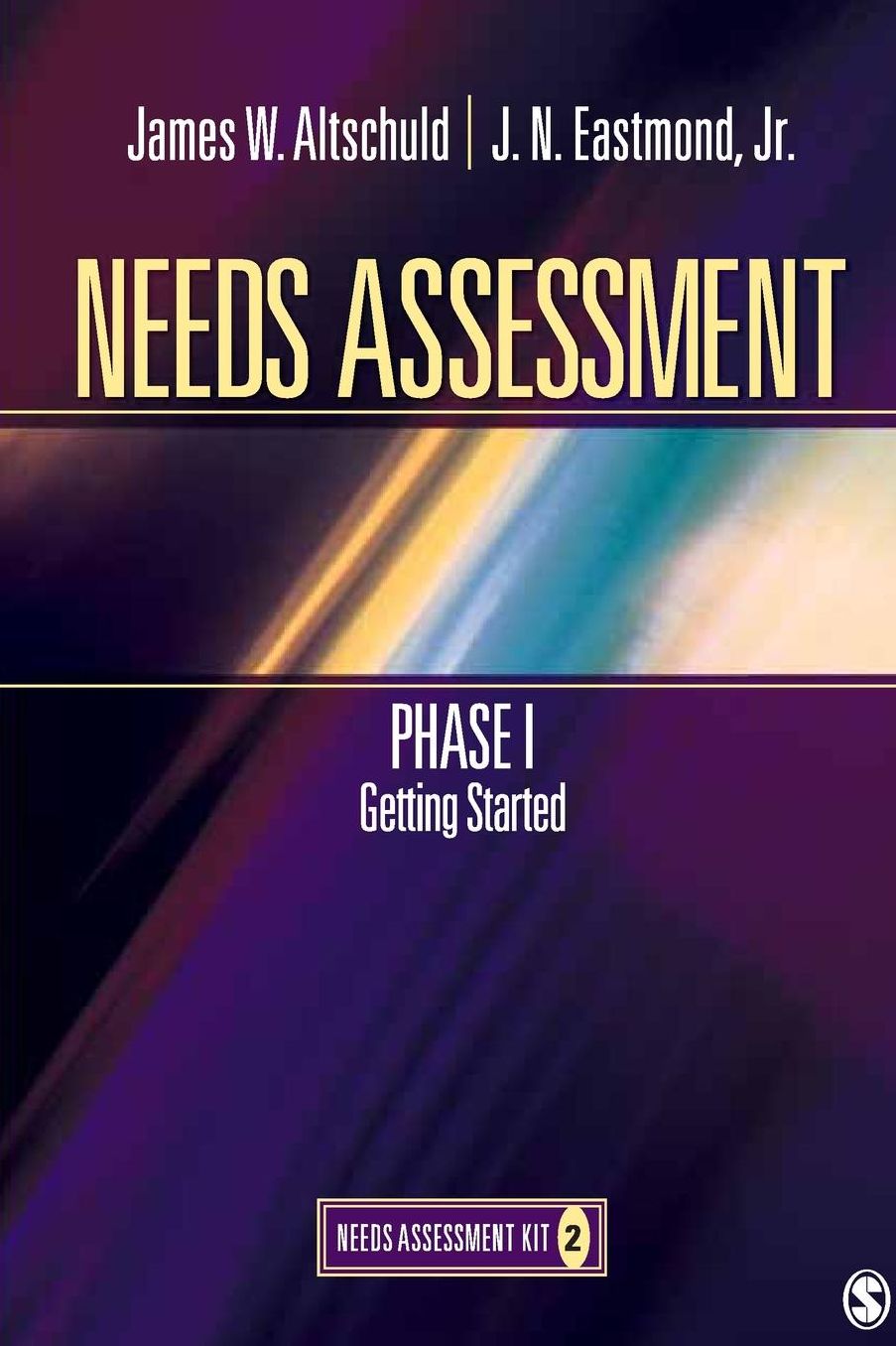 Needs Assessment Phase I: Getting Started (Needs Assessment Series)