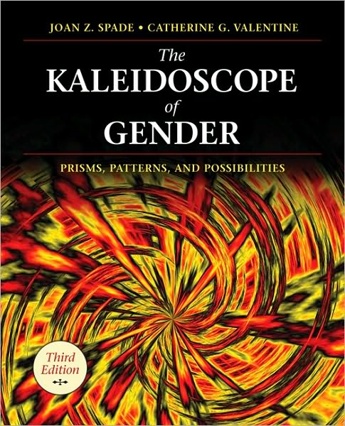 The Kaleidoscope of Gender: Prisms, Patterns, and Possibilities