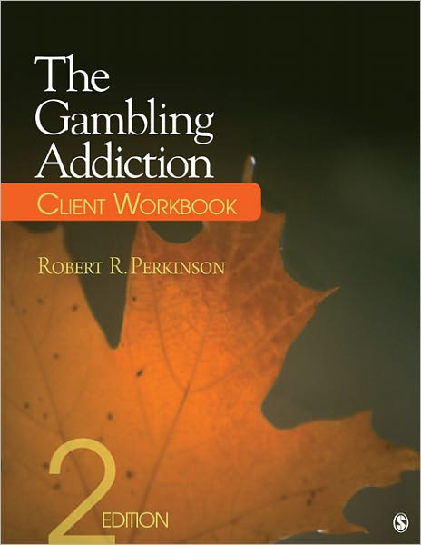The Gambling Addiction Client Workbook