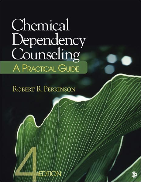 Chemical Dependency Counseling: A Practical Guide