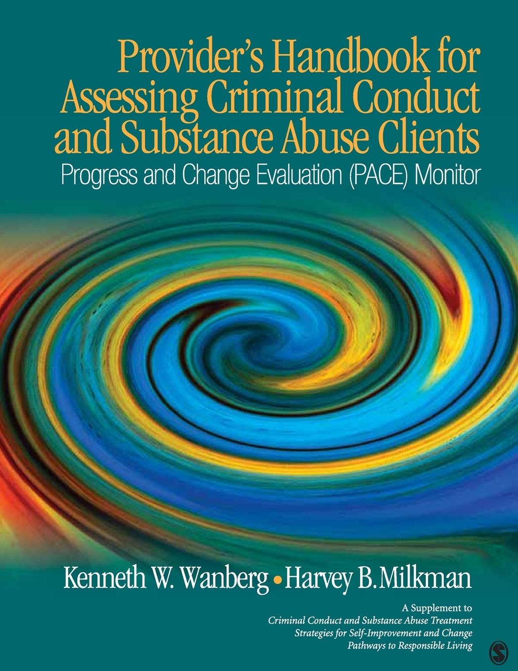 Provider's Handbook for Assessing Criminal Conduct and Substance Abuse Clients: Progress and Change Evaluation (PACE) Monitor
