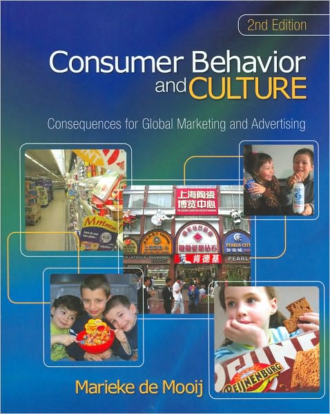 Consumer Behavior and Culture: Consequences for Global Marketing and Advertising