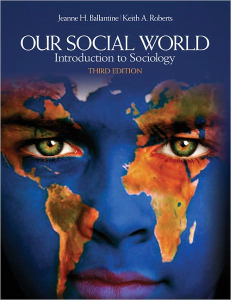 Our Social World: Introduction to Sociology